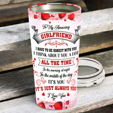 Load image into Gallery viewer, To My Girlfriend - Valentine's Day Gift - Personalized Tumbler 8