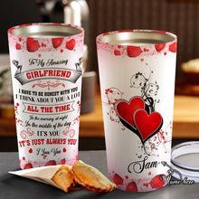 Load image into Gallery viewer, To My Girlfriend - Valentine's Day Gift - Personalized Tumbler 8