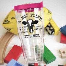 Load image into Gallery viewer, A Moo Point Tumbler H25P3