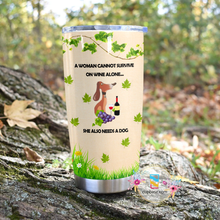 Load image into Gallery viewer, A Woman Cannot Survive On Wine Alone Tumbler N31D1