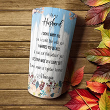 Load image into Gallery viewer, To My Husband - Valentine's Day Gift - Personalized Tumbler 1
