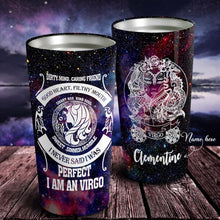 Load image into Gallery viewer, I Am An Virgo - Perfect Gift For Virgo - Personalized Tumbler 1