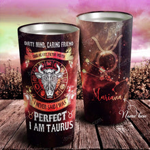 Load image into Gallery viewer, I Am Taurus - Perfect Gift For Taurus - Personalized Tumbler 1