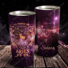 Load image into Gallery viewer, All People Are Created Equal Aries - Perfect Gift For Aries - Personalized Tumbler 1