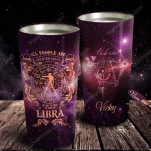 Load image into Gallery viewer, All People Are Created Equal Libra - Perfect Gift For Libra - Personalized Tumbler 1