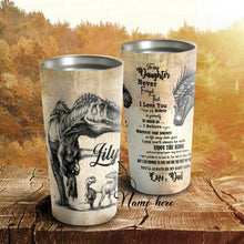 Load image into Gallery viewer, To My Daughter - Dinosaur Dad - Personalized Tumbler 1