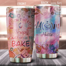 Load image into Gallery viewer, I Just Need To Bake Mom Personalized Tumbler