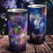 Load image into Gallery viewer, All Women Are Created Equal Aries - Perfect Gift For Aries - Personalized Tumbler 2