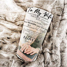 Load image into Gallery viewer, To My Wife - Valentine's Day Gift - Personalized Tumbler 15