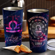 Load image into Gallery viewer, All Women Are Created Equal Libra - Perfect Gift For Libra - Personalized Tumbler 4