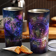 Load image into Gallery viewer, All Women Are Created Equal Gemini - Perfect Gift For Gemini - Personalized Tumbler 2