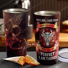 Load image into Gallery viewer, I Am Taurus - Perfect Gift For Taurus - Personalized Tumbler 1