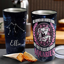 Load image into Gallery viewer, All Women Are Created Equal Aquarius - Perfect Gift For Aquarius - Personalized Tumbler 1