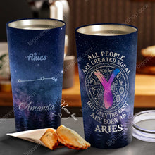 Load image into Gallery viewer, All People Are Created Equal Aries- Perfect Gift For Aries - Personalized Tumbler 2
