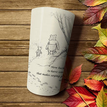 Load image into Gallery viewer, Makes Saying Goodbye So Hard - The Bear Tumbler