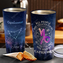 Load image into Gallery viewer, All People Are Created Equal Capricorn - Perfect Gift For Capricorn - Personalized Tumbler 2