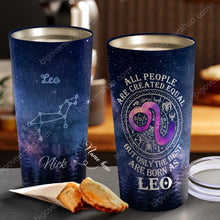 Load image into Gallery viewer, All People Are Created Equal Leo - Perfect Gift For Leo - Personalized Tumbler 2