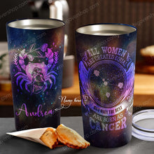 Load image into Gallery viewer, All Women Are Created Equal Cancer - Perfect Gift For Cancer - Personalized Tumbler 2