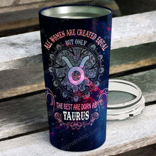 Load image into Gallery viewer, All Women Are Created Equal Taurus - Perfect Gift For Taurus - Personalized Tumbler 4
