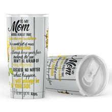 Load image into Gallery viewer, To My Mom You Are My Sunshine 20oz Tumbler