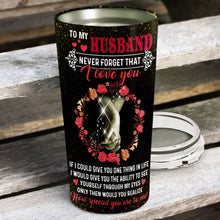 Load image into Gallery viewer, To My Husband - Valentine's Day Gift For Husband - Personalized Tumbler 3