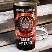 Load image into Gallery viewer, I Am Cancer - Perfect Gift For Cancer - Personalized Tumbler 1