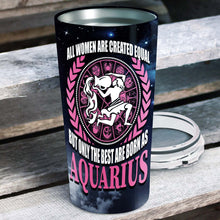 Load image into Gallery viewer, All Women Are Created Equal Aquarius - Perfect Gift For Aquarius - Personalized Tumbler 1