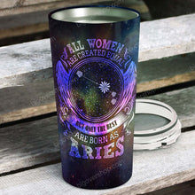Load image into Gallery viewer, All Women Are Created Equal Aries - Perfect Gift For Aries - Personalized Tumbler 2