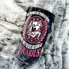 Load image into Gallery viewer, All Women Are Created Equal Aquarius Tumbler