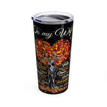 Load image into Gallery viewer, To My Wife Personalized Tumbler 1 Sandra