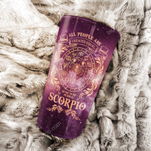 Load image into Gallery viewer, All People Are Created Equal Scorpio - Perfect Gift For Scorpio - Personalized Tumbler 1