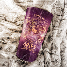 Load image into Gallery viewer, All People Are Created Equal Aries - Perfect Gift For Aries - Personalized Tumbler 1