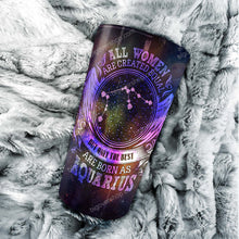 Load image into Gallery viewer, All Women Are Created Equal Aquarius - Perfect Gift For Aquarius - Personalized Tumbler 2