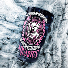 Load image into Gallery viewer, All Women Are Created Equal Aquarius - Perfect Gift For Aquarius - Personalized Tumbler 1