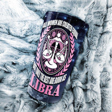 Load image into Gallery viewer, All Women Are Created Equal Libra - Perfect Gift For Libra - Personalized Tumbler 1