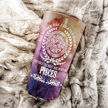 Load image into Gallery viewer, All Women Are Created Equal Pisces - Perfect Gift For Pisces - Personalized Tumbler 3