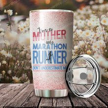 Load image into Gallery viewer, I'm A Mother And A Marathon Runner Personalized Tumbler