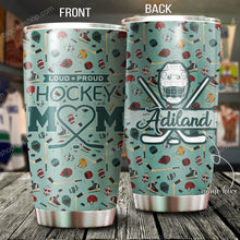Load image into Gallery viewer, Loud Proud Hockey Mom Personalized Tumbler