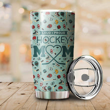 Load image into Gallery viewer, Loud Proud Hockey Mom Personalized Tumbler