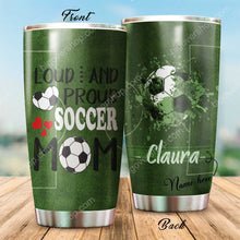 Load image into Gallery viewer, Loud And Proud Soccer Personalized Tumbler