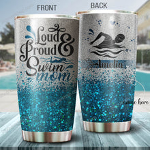 Load image into Gallery viewer, Loud And Proud Swim Mom Personalized Tumbler