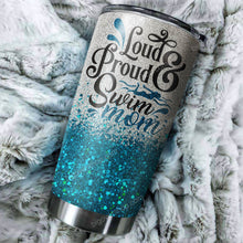 Load image into Gallery viewer, Loud And Proud Swim Mom Personalized Tumbler