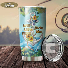 Load image into Gallery viewer, Loud And Proud Marine Mom Sunflower Personalized Tumbler