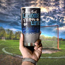 Load image into Gallery viewer, Living That Lacrosse Mom Life Personalized Tumbler