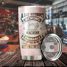 Load image into Gallery viewer, A Day Without Sewing Mom Machine Personalized Tumbler
