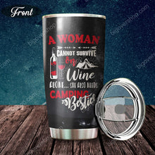 Load image into Gallery viewer, A Woman Cannot Survive On Wine Alone - Camping - Personalized Tumbler