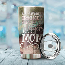 Load image into Gallery viewer, My Favorite Hockey Calls Me Player Mom Personalized Tumbler