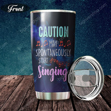 Load image into Gallery viewer, Caution May Spontaneously Star Singing Personalized Tumbler
