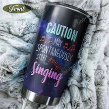Load image into Gallery viewer, Caution May Spontaneously Star Singing Personalized Tumbler