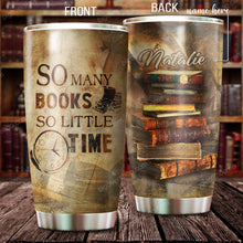 Load image into Gallery viewer, So Many Books So Little Time Personalized Tumbler